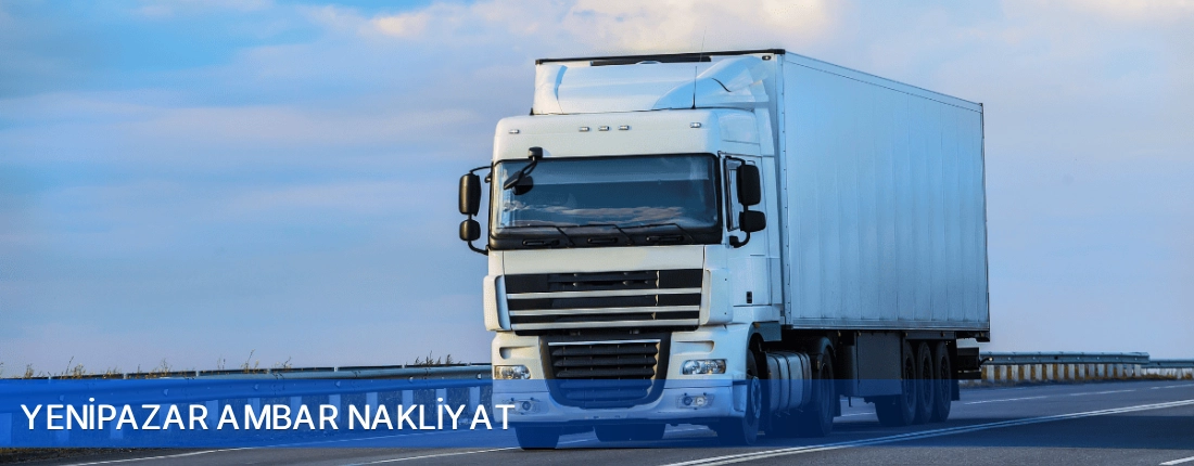 Yenipazar Ambar Nakliyat Yenipazar Ambar Nakliyat